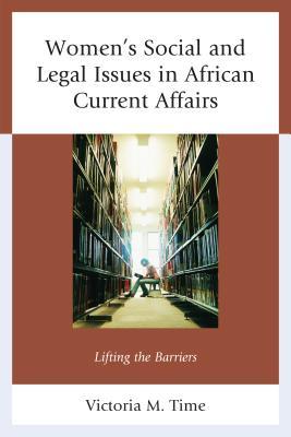 Full Download Women's Social and Legal Issues in African Current Affairs - Victoria M Time file in PDF