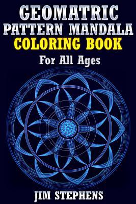 Download Geometric Pattern Mandala Coloring Book: For All Ages - Jim Stephens | PDF