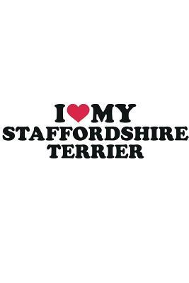 Full Download I Love My Staffordshire Terrier Notebook & Journal. Productivity Work Planner & Idea Notepad: Brainstorm Thoughts, Self Discovery, to Do List -  file in ePub