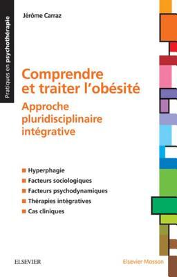 Read Comprendre Et Traiter l'Ob�sit�: Approche Pluridisciplinaire Int�grative - Jerome Carraz | PDF