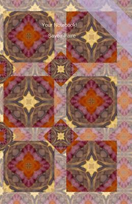 Read Online Your Notebook! Savoir-Faire: A Journal for Those with Exceptional Good Taste! -  file in PDF