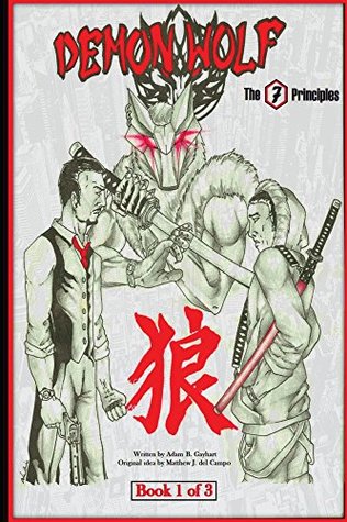 Read Demon Wolf: The 7 Principles (Demon Wolf Trilogy Book 1) - Adam Gayhart file in ePub