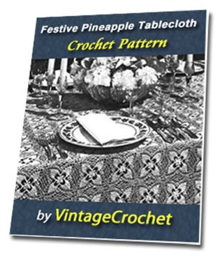 Read Online Festive Pineapple Tablecloth Vintage Crochet Pattern eBook - VintageCrochet file in ePub