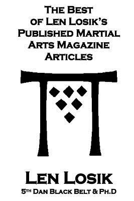 Read Online The Best of Len Losik?s Published Martial Arts Magazine Articles - Len Losik file in ePub