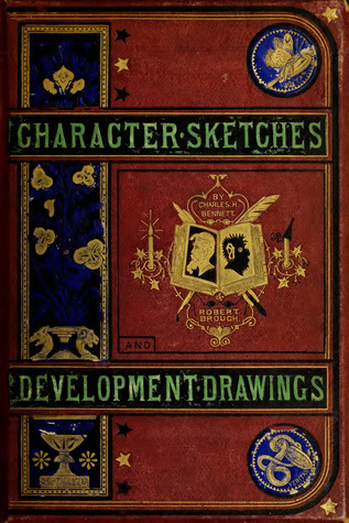 Full Download Character sketches, development drawings, and original pictures of wit and humour - Charles Henry Bennett | ePub
