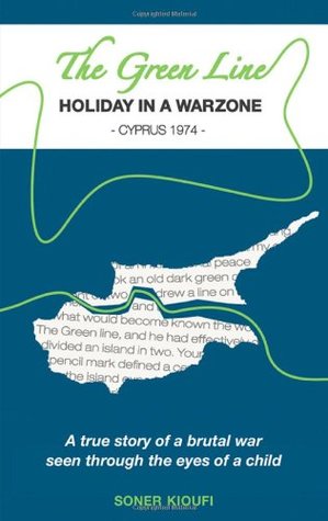 Full Download The Green Line: Holiday in a Warzone - Cyprus 1974 - Soner Kioufi | ePub