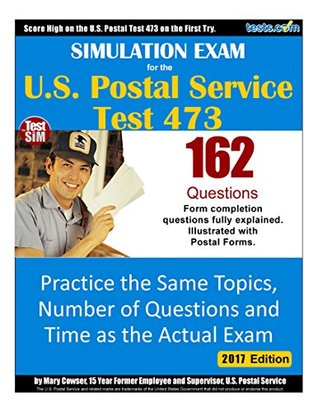 Download Simulated Exam for the U.S. Postal Exam 473 Test - 2017 Edition: Practice the Same Topics, Number of Questions and Time as the Actual Exam - Mary Cowser file in ePub