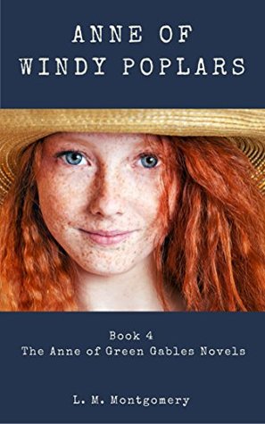 Read Anne of Windy Poplar: Book 4 in the Anne of Green Gables Series - L.M. Montgomery | ePub
