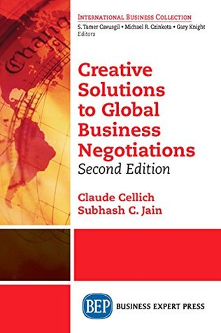 Read Online Creative Solutions to Global Business Negotiations, Second Edition - Claude Cellich file in ePub