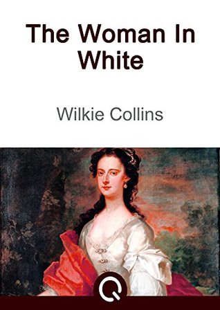 Read Online The Woman In White: FREE Pride And Prejudice By Jane Austen, Illustrated [Quora Media] (100 Greatest Novels of All Time Book 84) - Wilkie Collins file in PDF