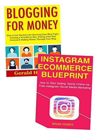 Download Instagram Blogging Academy: 2 Profitable Online Business Ideas You Can Run from Home - Brian Howes | PDF