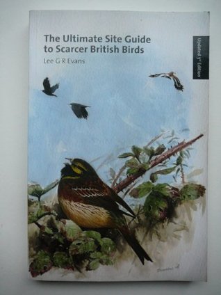 Download The Ultimate Site Guide to Scarcer British Birds 2009 - Lee G.R. Evans file in PDF