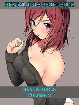 Read Hentai Girls Volume 2: Erotic, Hot and Sexy Bikini Girls Adult Picture Book: Sexy Photo Books - Eddy Gray file in ePub