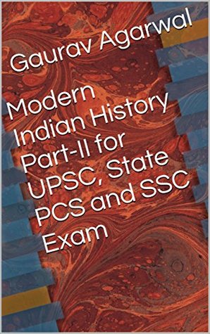 Read Online Modern Indian History Part-II for UPSC, State PCS and SSC Exam (Modern India, IAS, PCS, General Knowledge) - Gaurav Agarwal | ePub