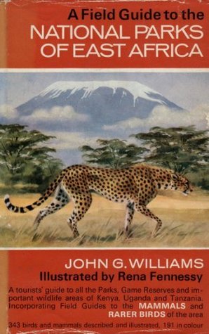 Read Online A Field Guide to the National Parks of East Africa - John George Williams file in PDF