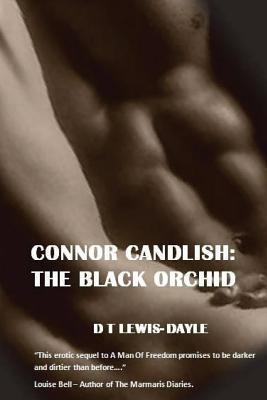 Read Connor Candlish; The Black Orchid: The Connor Candlish Series - D.T. Lewis-Dayle | PDF