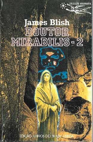 Full Download Doutor Mirabilis (After Such Knowledge, #1) - volume 2 - James Blish file in PDF