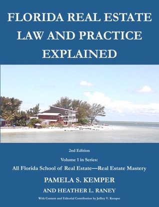 Full Download Florida Real Estate Law and Practice Explained (All Florida School of Real Estate - Florida Real Estate Mastery) (Volume 1) - Pamela S. Kemper file in PDF