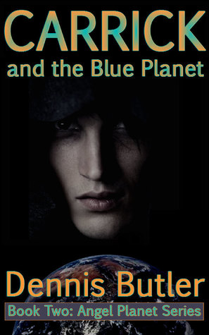 Read Online Carrick and the Blue Planet - Book Two (Angel Planet Series 2) - Dennis Butler file in ePub