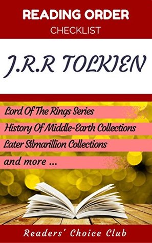 Read Reading order and checklist: J.R.R Tolkien - Series read order: Lord Of The Rings Series and all others! - Readers' Choice Club | ePub
