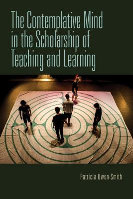 Full Download The Contemplative Mind in the Scholarship of Teaching and Learning - Patricia Owen-Smith file in ePub