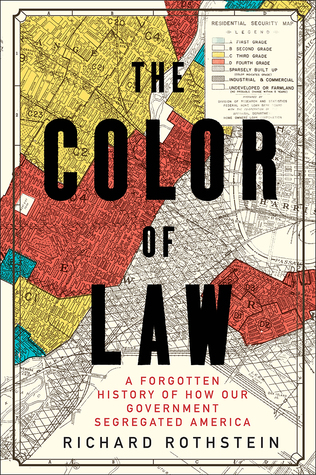 Read Online The Color of Law: A Forgotten History of How Our Government Segregated America - Richard Rothstein | PDF