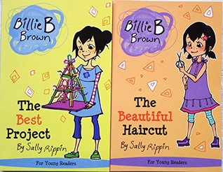 Read Online Billie B Brown The Best Project & The Beautiful Haircut (Set of 2 Books) (Billie B Brown for Young Reader) - Sally Rippin | PDF