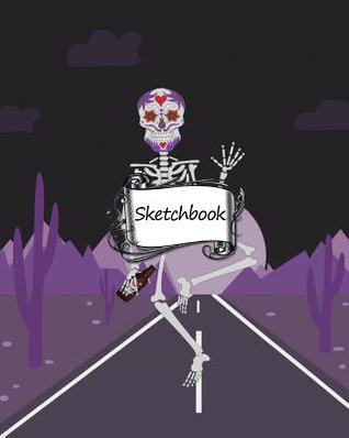 Read Online Sketchbook: Skull: 100  Pages of 8 X 10 Blank Paper for Drawing, Doodling or Sketching (Sketchbooks) -  | ePub