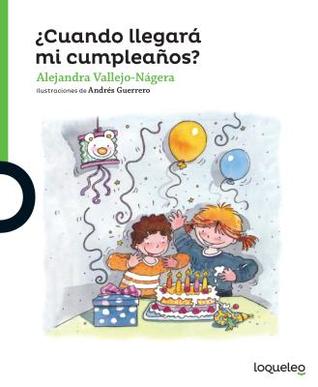 Read Online Cuando Llegara Mi Cumpleanos? / When Will My Birthday Come? (Spanish Edition) - Alejandra Vallejo-Nagera file in PDF