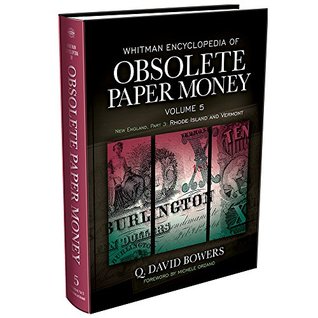 Download Whitman Encyclopedia of Obsolete Paper Money, Volume 5 - Q. David Bowers | PDF