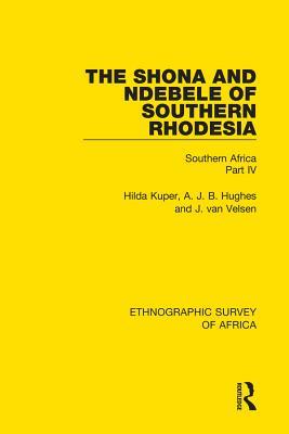 Download The Shona and Ndebele of Southern Rhodesia: Southern Africa Part IV - Hilda Kuper file in PDF