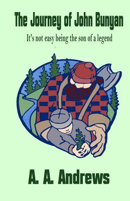 Read The Journey of John Bunyan: It's Not Easy Being the Son of a Legend - A.A. Andrews file in ePub