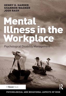Read Mental Illness in the Workplace: Psychological Disability Management - Henry G. Harder | PDF