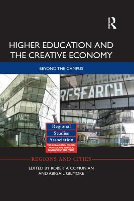 Read Online Higher Education and the Creative Economy: Beyond the Campus - Roberta Comunian | ePub