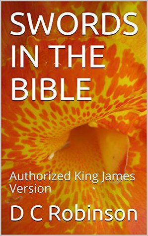 Read Online Swords in the Bible: Authorized King James Version - D.C. Robinson file in ePub