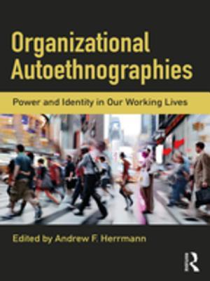 Read Organizational Autoethnographies: Power and Identity in Our Working Lives - Andrew Herrmann | PDF