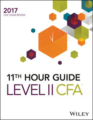 Read Online Wiley 11th Hour Guide for 2017 Level II CFA Exam - Wiley | ePub