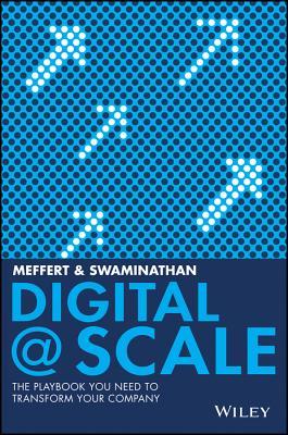 Read Digital @ Scale: The Playbook You Need to Transform Your Company - Anand Swaminathan | ePub