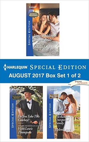 Read Online Harlequin Special Edition August 2017 Box Set 1 of 2: Vegas Wedding, Weaver Bride\Do You Take this Cowboy?\The Single Dad's Proposal - Allison Leigh | PDF