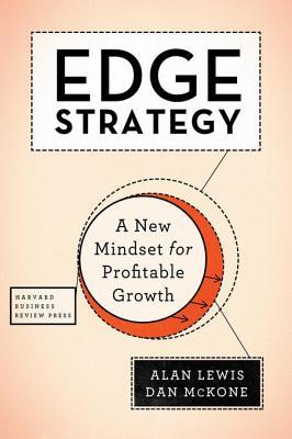 Read Online Edge Strategy: A New Mindset for Profitable Growth - Alan Lewis file in PDF