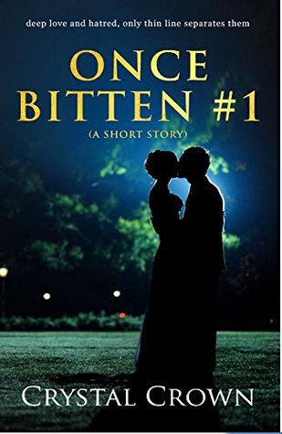 Read Online ONCE BITTEN (A SHORT STORY) (Once Bitten Series Book 1) - Crystal Crown | ePub