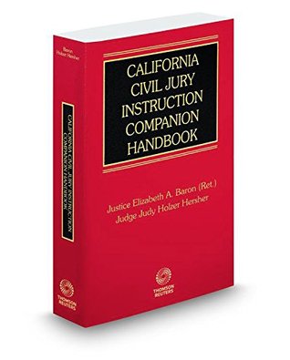 Read California Civil Jury Instruction Companion Handbook, 2015-2016 ed. - Justice Elizabeth Baron (Ret.) file in PDF