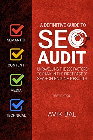 Download A definitive guide to SEO Audit: A Step by Step Guide and Checklist for Semantic, Content, Media and Technical SEO - AVIK BAL file in ePub