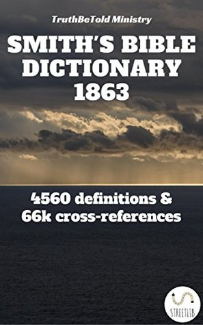 Download Smith's Bible Dictionary 1863: 4560 definitions and 66,887 cross-references (Dictionary Halseth) - Anonymous file in ePub