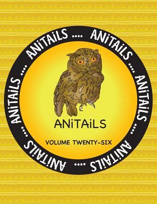 Full Download ANiTAiLS Volume Twenty-Six: Learn about the Western Screech Owl, Little Blue Penguin, River Otter, Bali Mynah, Bush Dog, Leopard Gecko, Whimbrel, Alligator Gar, Red-Spotted Newt, and Kirk's Dik Dik. - Debbie J. Farnsworth file in ePub