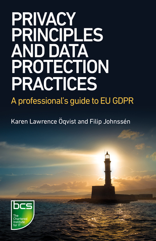 Full Download Privacy Principles and Data Protection Practices: A Professional's Guide to EU GDPR - Karen Lawrence Öqvist file in PDF