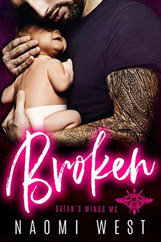 Download BROKEN: A Dark Bad Boy Baby Romance (Satan's Wings MC) - Naomi West | ePub