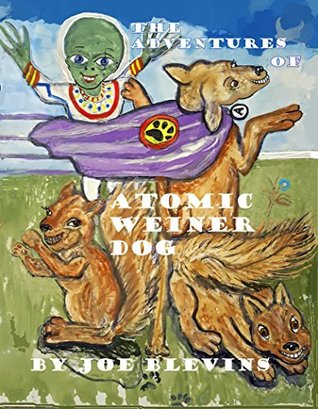 Download The Adventures of Atomic Weiner Dog: The Good Sammy (The Atomic Daushund Chronicles Book 1) - Joe Blevins file in ePub