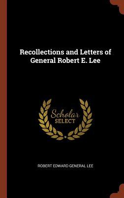 Full Download Recollections and Letters of General Robert E. Lee - Robert E. Lee | ePub