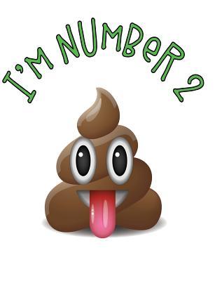 Read Online I'm Number 2 - Poop Emoji Composition Notebook - 7.44 X 9.69 in - 200 Pages - 100 Shhets -  | ePub